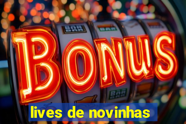 lives de novinhas